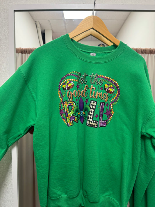 Let The Good Times Roll Sweatshirt